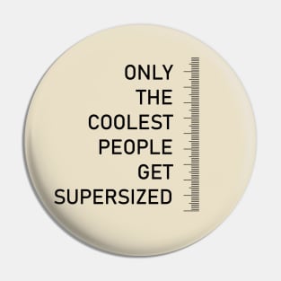 Only the coolest people get supersized - tall people quote Pin