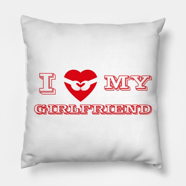 I love my girlfriend Pillow by Eric Okore