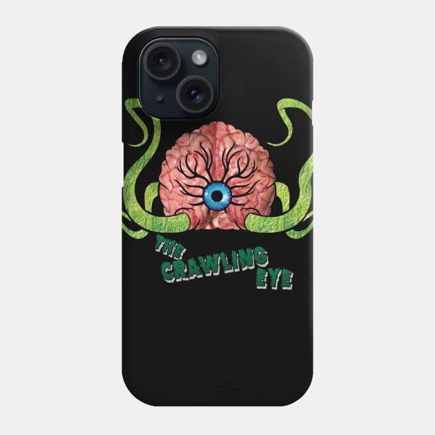 The Crawling Eye IN COLOR! Phone Case by TSP & OE Podcasts