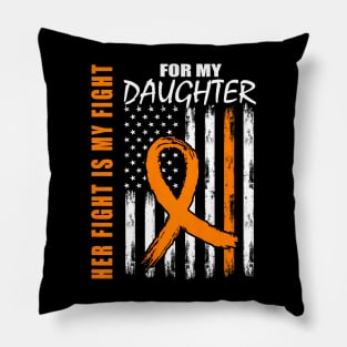 Her Fight Is My Fight Daughter Leukemia Awareness Flag Pillow