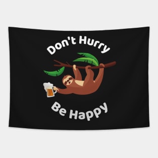 Don't Hurry Be Happy - Cute Lazy Funny Sloth Tapestry