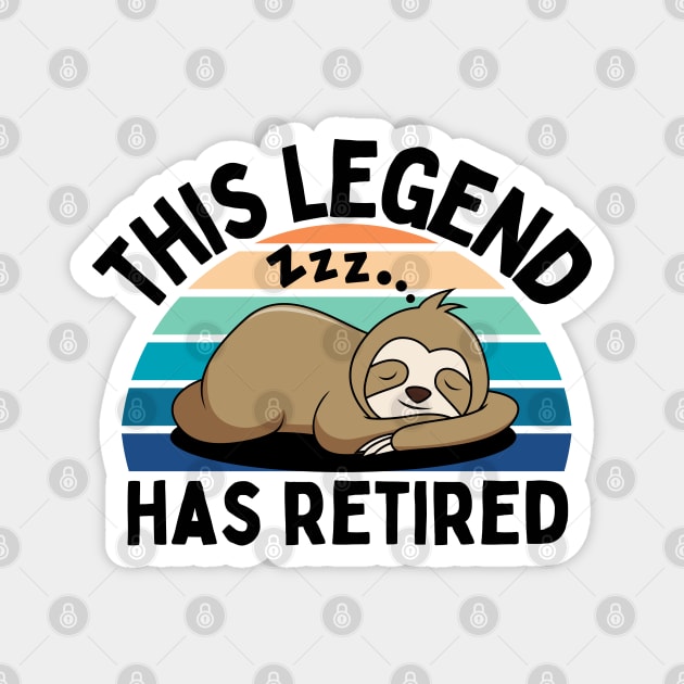 This Legend Has Retired Magnet by Annabelhut