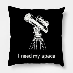 I need space Pillow