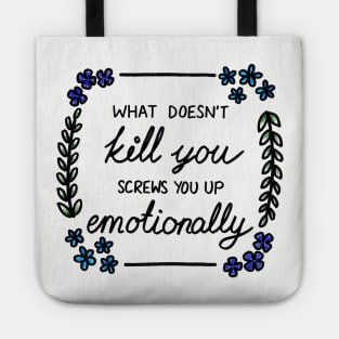 What Doesn't Kill You Tote