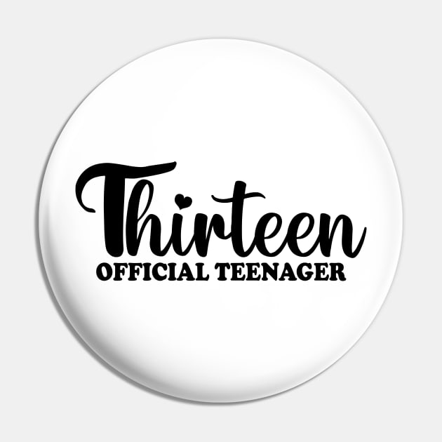 Thirteen Official Teenager Pin by mdr design