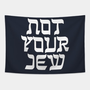 Not Your Jew Tapestry