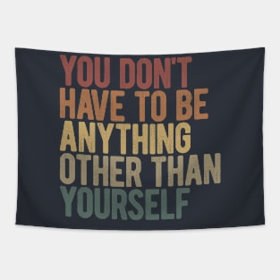 Be Yourself And Not Someone Else Tapestry