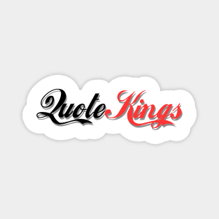 Quote kings coke shirt Magnet