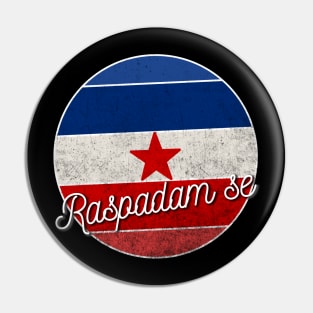 Raspadam se - Jugoslavija Pin