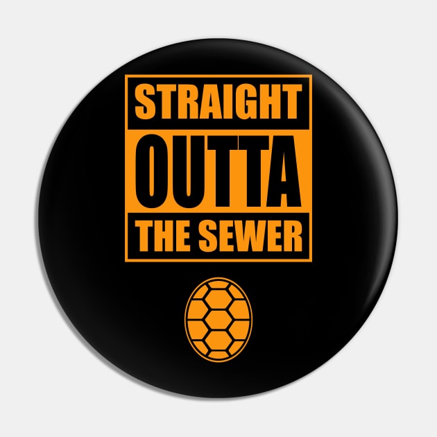 Straight Outta the Sewer ORANGE Pin by old_school_designs