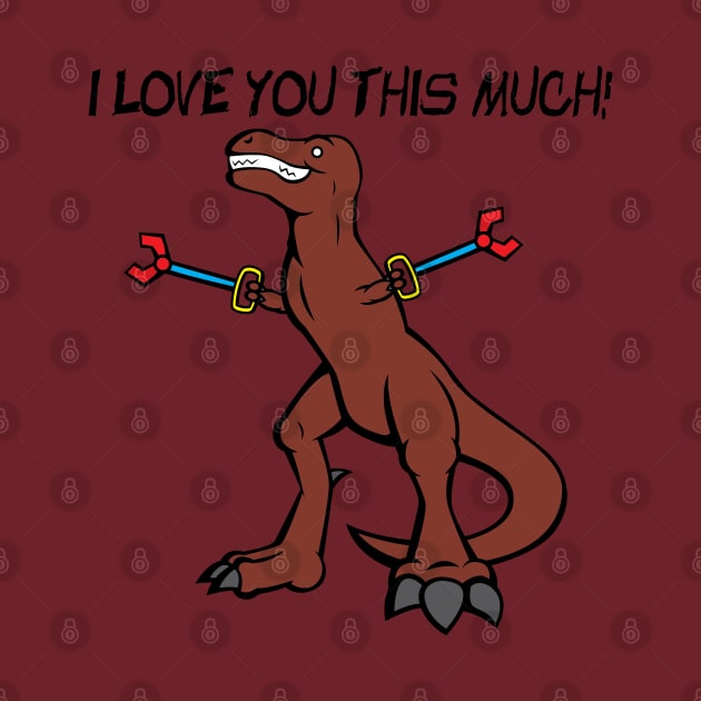 T-Rex: I Love You This Much! by Rodimus13