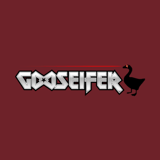 Gooseifer T-Shirt