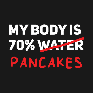 pancakes T-Shirt