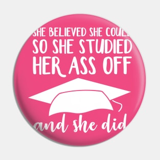 She Believed She Could So She Studied Her Ass Off And She Did Pin