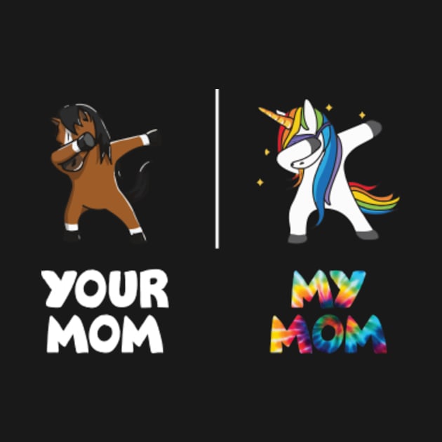 Unicorn Dabbing Shirt Your Mom My Mom Shirt Gift for Mother by HouldingAlastairss