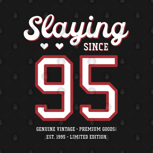 25th Birthday Gift Slaying Since 1995 by Havous