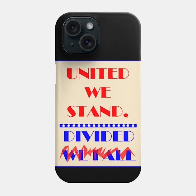 UNITED WE STAND THE LATE SHOW STEPHEN COLBERT Phone Case by Maya Designs CC