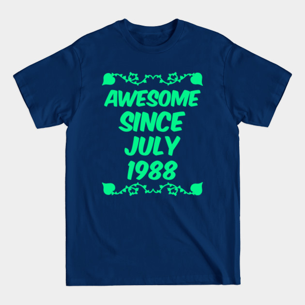 Disover Awesome since july 1988 - Awesome Birthday Gift - T-Shirt