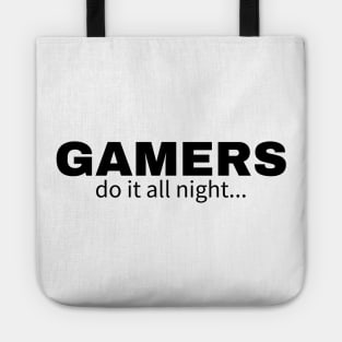 Gamers do it all night Tote