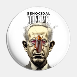 Benjamin Netanyahu: The Genocidal Cockroach Pin