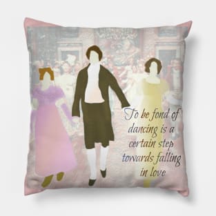 Pride and Prejudice Dancing is a Step towards falling in love Pillow