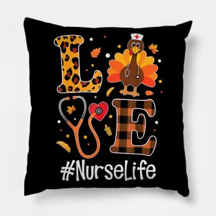 Love Nurse Life Turkey Funny Nursing Thanksgiving Day Gifts Pillow