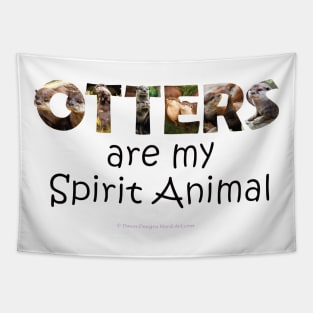 Otters are my spirit animal - wildlife oil painting word art Tapestry