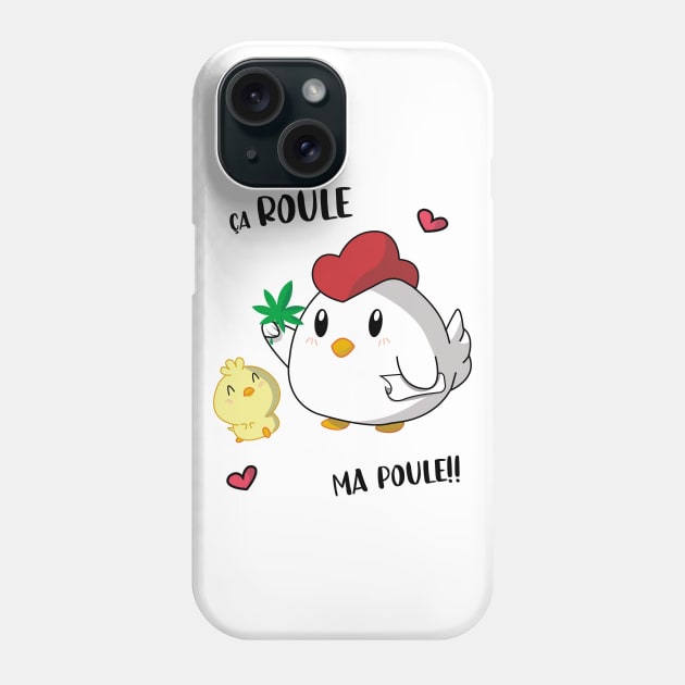 ÇA ROULE MA POULE Phone Case by SIMPLICITEE