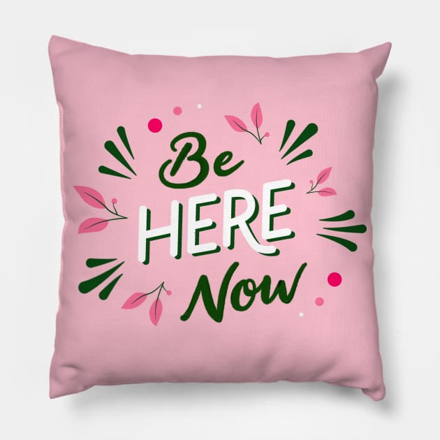 Be here now Pillow by Salty Siren Studios