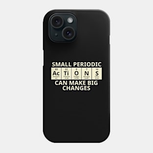 Small Periodic Actions Can Make Big Changes Phone Case