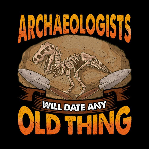 Archaeologists Will Date Any Old Thing Archaeology by theperfectpresents