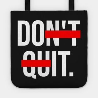 Don't Quit Do It. Tote