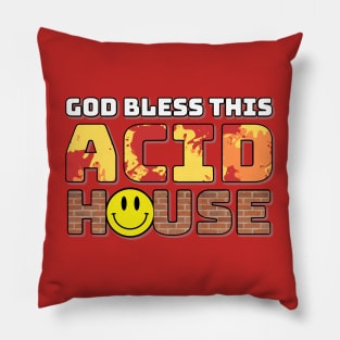 God Bless This Acid House Pillow