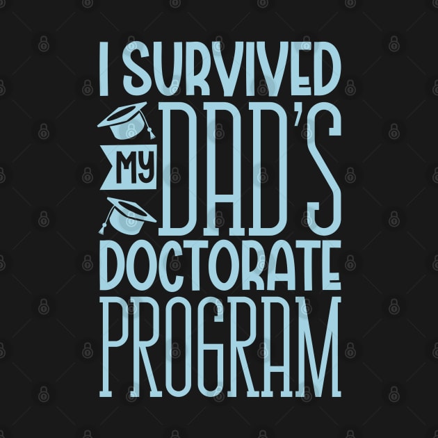 I survived my dad's doctorate program by Modern Medieval Design