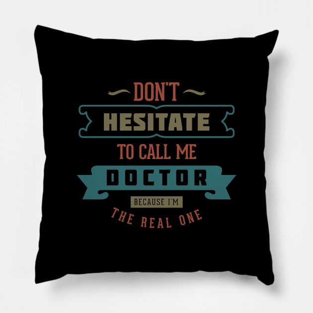 Don't Hesitate to call me Doctor Pillow by Toogoo