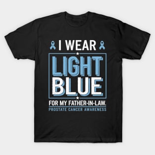 Prostate Cancer Awareness Tee Wear Blue For Father In Law Prostate Cancer Awareness Tee Wear Blue For Father In Law