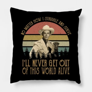 Never Get Out Pillow