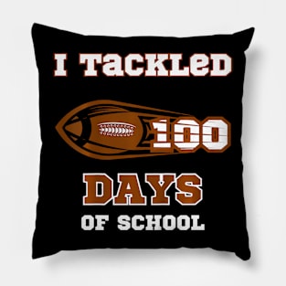 100 Days of School Football I Tackled 100 Days of School Pillow