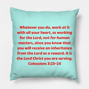 Bible Verse Colossians 3:23-24 Pillow