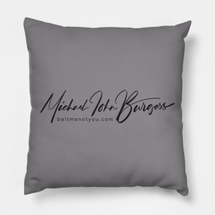 Michael John Burgess Signature Black Pillow