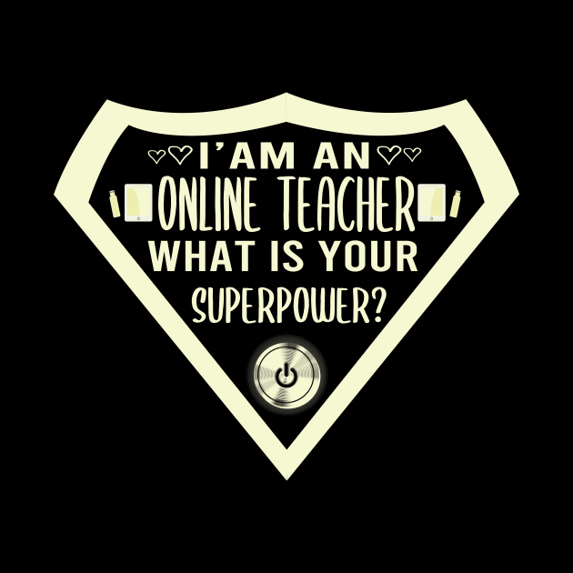 I’m an online  teacher what’s your superpower funny teaching online gift by ARBEEN Art