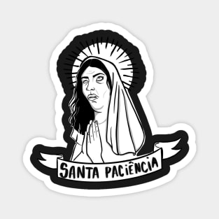 Santa Paciência Holy Patience Magnet