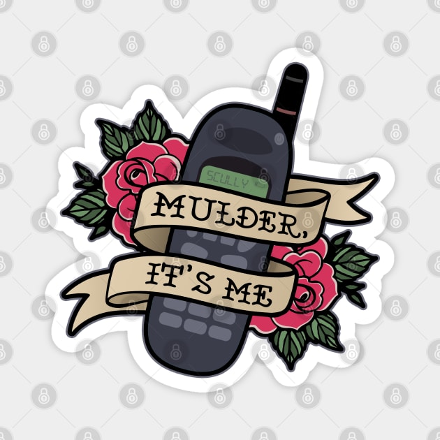 Mulder, it's me. Magnet by NinthStreetShirts