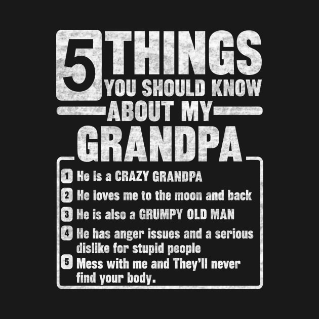 5 Things You Should Know About My GRANDPA by SilverTee