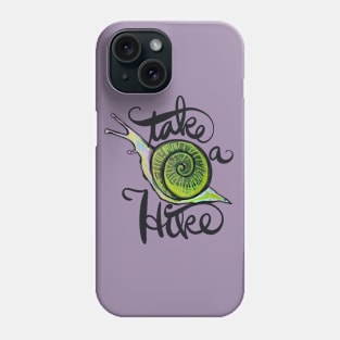 Take a Hike Snail Phone Case