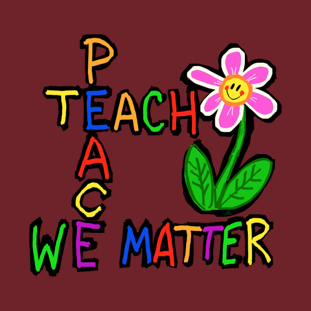Teach peace we matter by wolfmanjaq