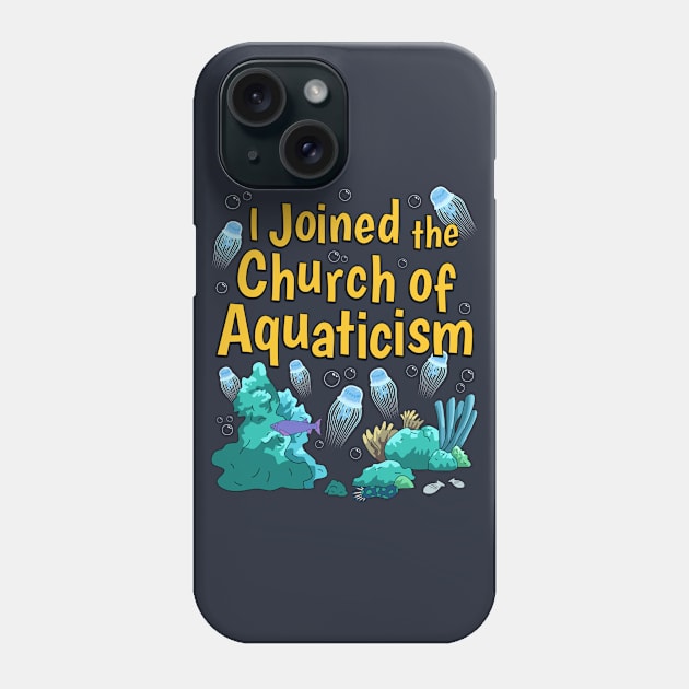 I Joined Aquaticism Phone Case by Plan8