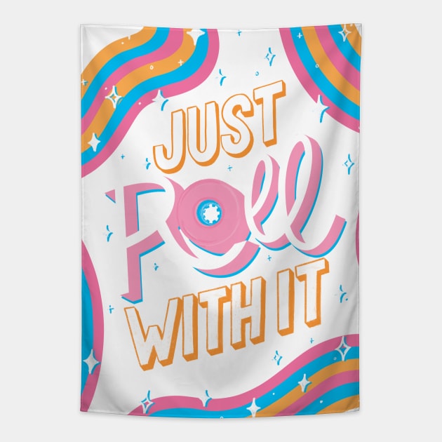 Just roll with it Tapestry by ninocflores