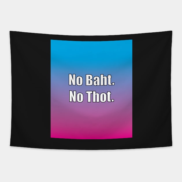 No Baht. No Thot. (vaporwave version) Tapestry by SubtleSplit