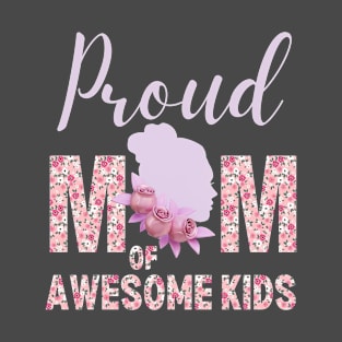 Proud mom of awesome kids floral pink for moms T-Shirt